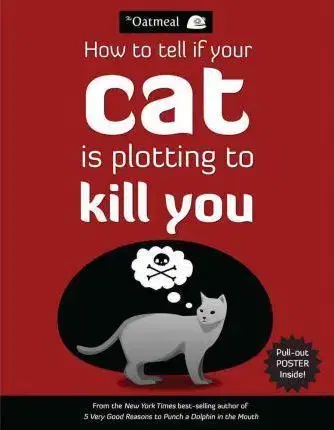 Cudzojazyčná literatúra How to tell if Your Cat is Plotting to Kill You - Matthew Inman