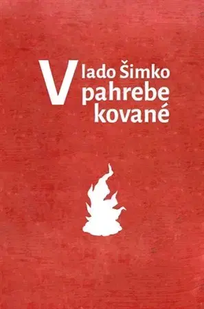 Skutočné príbehy V pahrebe kované - Vlado Šimko