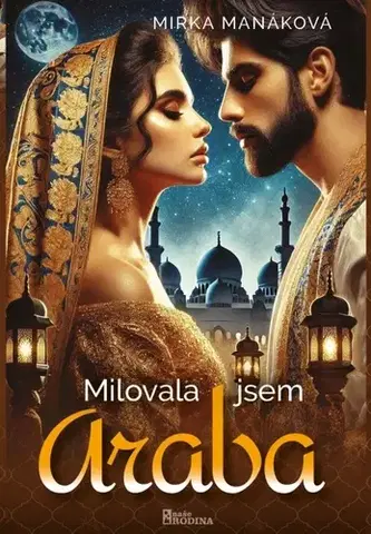 Slovenská beletria Milovala jsem Araba - Mirka Manáková