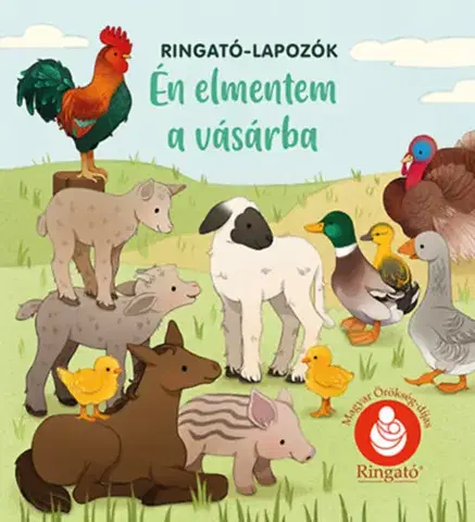 Leporelá, krabičky, puzzle knihy Én elmentem a vásárba - Ringató-lapozók - Ilona Gróh