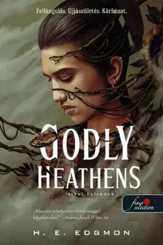 Sci-fi a fantasy Godly Heathens - Isteni halandók - H. E. Edgmon