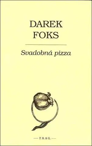Beletria - ostatné Svadobná pizza - Darek Foks