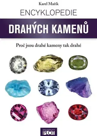 Geografia, geológia, mineralógia Encyklopedie drahých kamenů - Karel Mařík