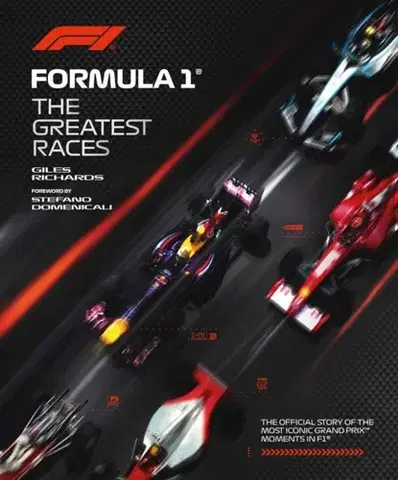 Šport Formula 1: The Greatest Races - Giles Richards