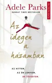 Detektívky, trilery, horory Az idegen a házamban - Adele Parks