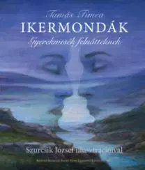 Beletria - ostatné Ikermondák - Gyerekmesék felnőtteknek - Tímea Tamás
