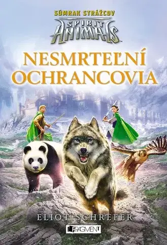 Fantasy, upíri Spirit Animals: Súmrak strážcov 1 - Nesmrteľní ochrancovia, 2. vydanie - Eliot Schrefer,Anna Weidlerová