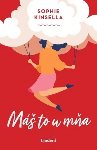 Romantická beletria Máš to u mňa - Sophie Kinsella