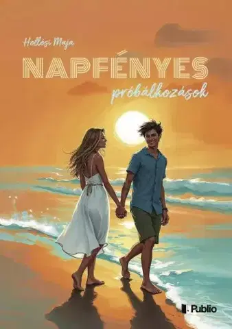 Romantická beletria Napfényes próbálkozások - Hollósi Maja