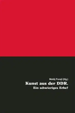 História Kunst aus der DDR. Ein schwieriges Erbe?