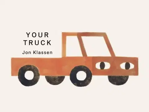 Leporelá, krabičky, puzzle knihy Your Truck - Jon Klassen