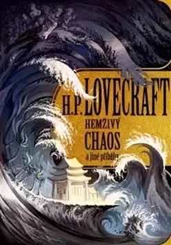 Detektívky, trilery, horory Hemživý chaos a jiné příběhy - Howard Phillips Lovecraft