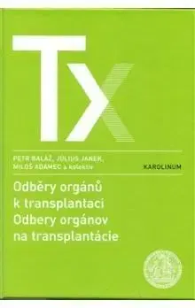 Medicína - ostatné Odběry orgánů k transplantacím - Peter Baláž