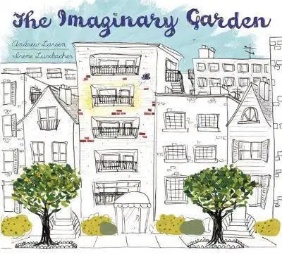 V cudzom jazyku The Imaginary Garden - Andrew Larsen