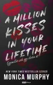 Romantická beletria A Million Kisses in Your Lifetime - Monica Murphy