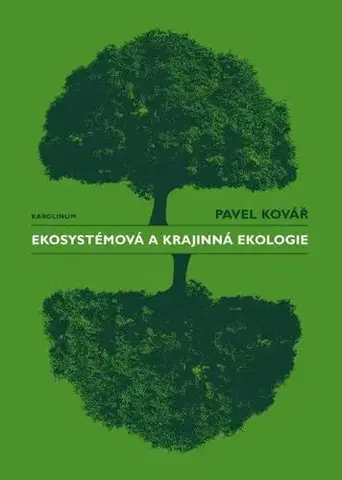 Prírodné vedy - ostatné Ekosystémová a krajinná ekologie - Pavel Kovář