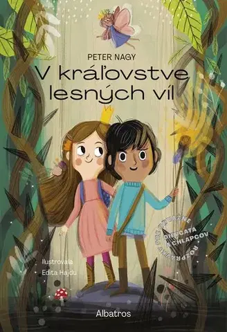 Dobrodružstvo, napätie, western V Kráľovstve lesných víl - Peter Nagy,Edita Hajdu