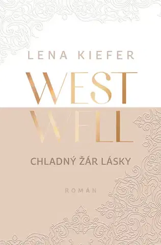 Romantická beletria Westwell - Chladný žár lásky - Lena Kiefer