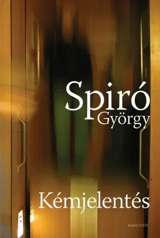 Svetová beletria Kémjelentés - György Spiró