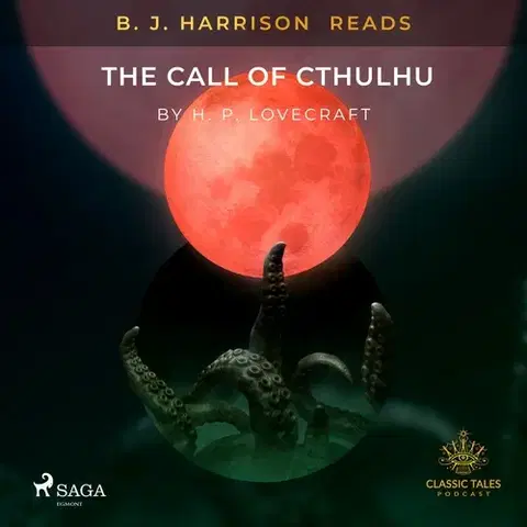 Svetová beletria Saga Egmont B. J. Harrison Reads The Call of Cthulhu (EN)