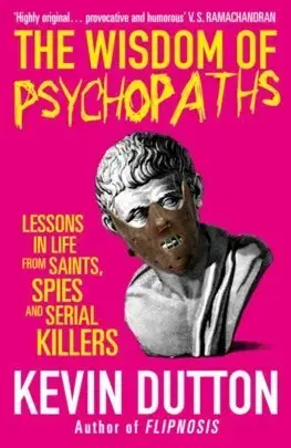 Cudzojazyčná literatúra The Wisdom of Psychopaths - Kevin Dutton