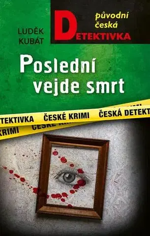 Detektívky, trilery, horory Poslední vejde smrt - Luděk Kubát