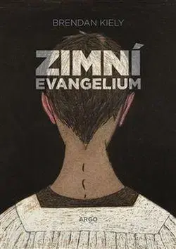 Beletria - ostatné Zimní evangelium - Brendan Kiely