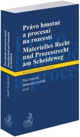 Právo - ostatné Právo hmotné a procesní na rozcestí/Materielles Recht und Prozessrecht am Scheideweg - Petr Smolík