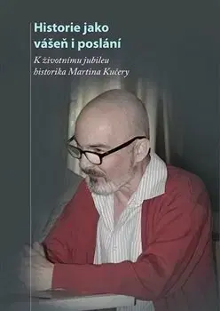 Svetové dejiny, dejiny štátov Historie jako vášeň i poslání - Kolektív autorov