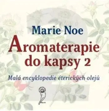 Homeopatia Aromaterapie do kapsy 2 - Marie Noe