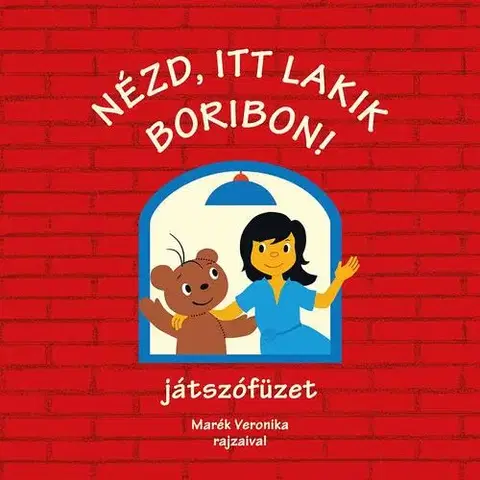 Rozprávky Nézd, itt lakik Boribon! - Veronika Marék