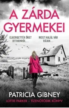 Detektívky, trilery, horory A zárda gyermekei - Lottie Parker 15. - Patricia Gibney
