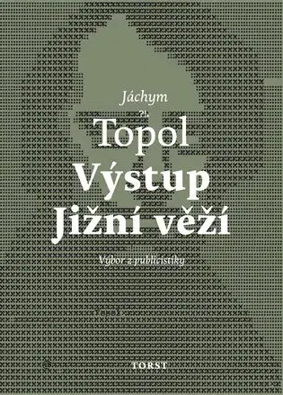 Eseje, úvahy, štúdie Výstup Jižní věží - Jáchym Topol