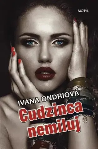 Romantická beletria Cudzinca nemiluj - Ivana Ondriová