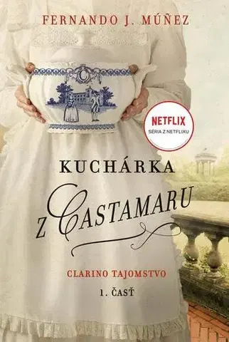 Historické romány Kuchárka z Castamaru (1. časť) - Fernando J. Múnez