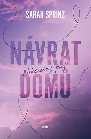 Romantická beletria Nekonečný pád: Návrat domů - Sarah Sprinz