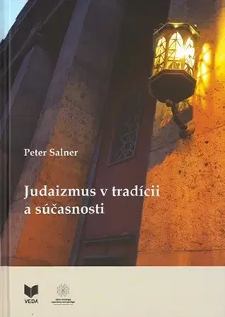 Judaizmus Judaizmus v tradícii a súčasnosti - Peter Salner