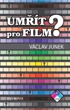 Film, hudba Umřít pro film - Václav Junek