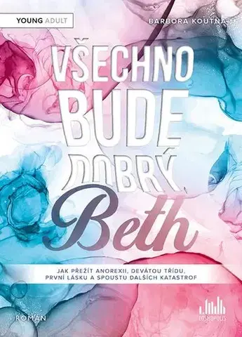 Young adults Všechno bude dobrý, Beth - Barbora Koutná