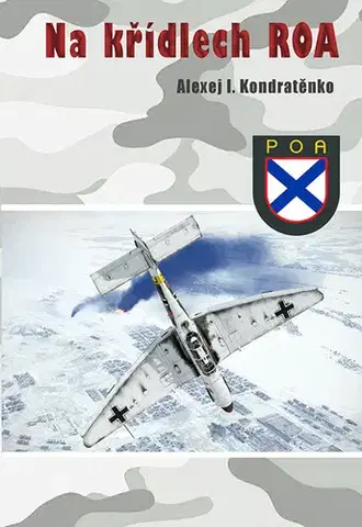 Armáda, zbrane a vojenská technika Na křídlech Roa - Alexej I. Kondratěnko
