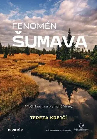 Slovensko a Česká republika Fenomén Šumava - Tereza Krejčí