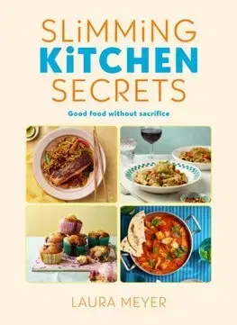 Zdravá výživa, diéty, chudnutie Slimming Kitchen Secrets - Laura Meyer