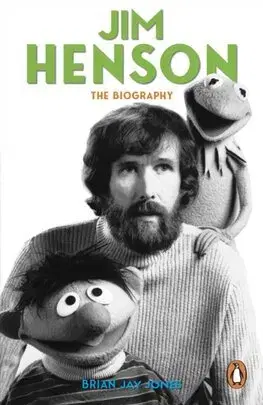 Film, hudba Jim Henson - The Biography - Brian Jay Jones