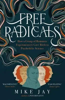 Medicína - ostatné Free Radicals - Mike Jay