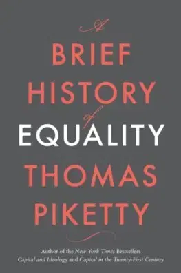 Politológia A Brief History of Equality - Thomas Piketty