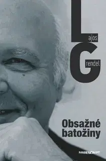 Slovenská beletria Obsažné batožiny - Lajos Grendel
