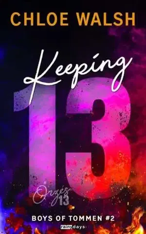 Young adults Keeping 13 - Őrzés 13 - Éldekorált kiadás - Chloe Walsh