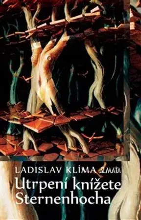 Česká beletria Utrpení knížete Sternenhocha - Ladislav Klíma