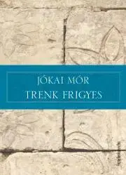 Svetová beletria Trenk Frigyes - Mór Jókai