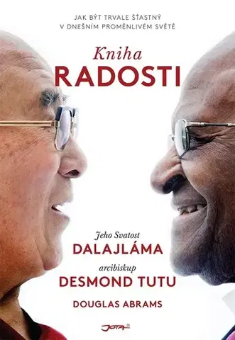 Náboženstvo - ostatné Kniha radosti - Dalajláma,Desmond Tutu,Douglas Carlton Abrams